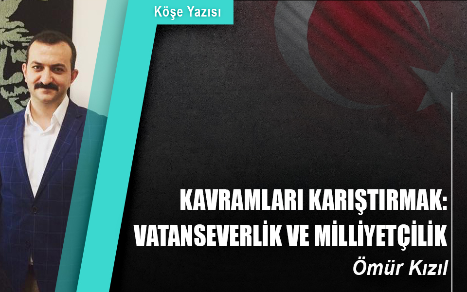 774702Kavramları karıştırmak Vatanseverlik ve milliyetçilik.jpg